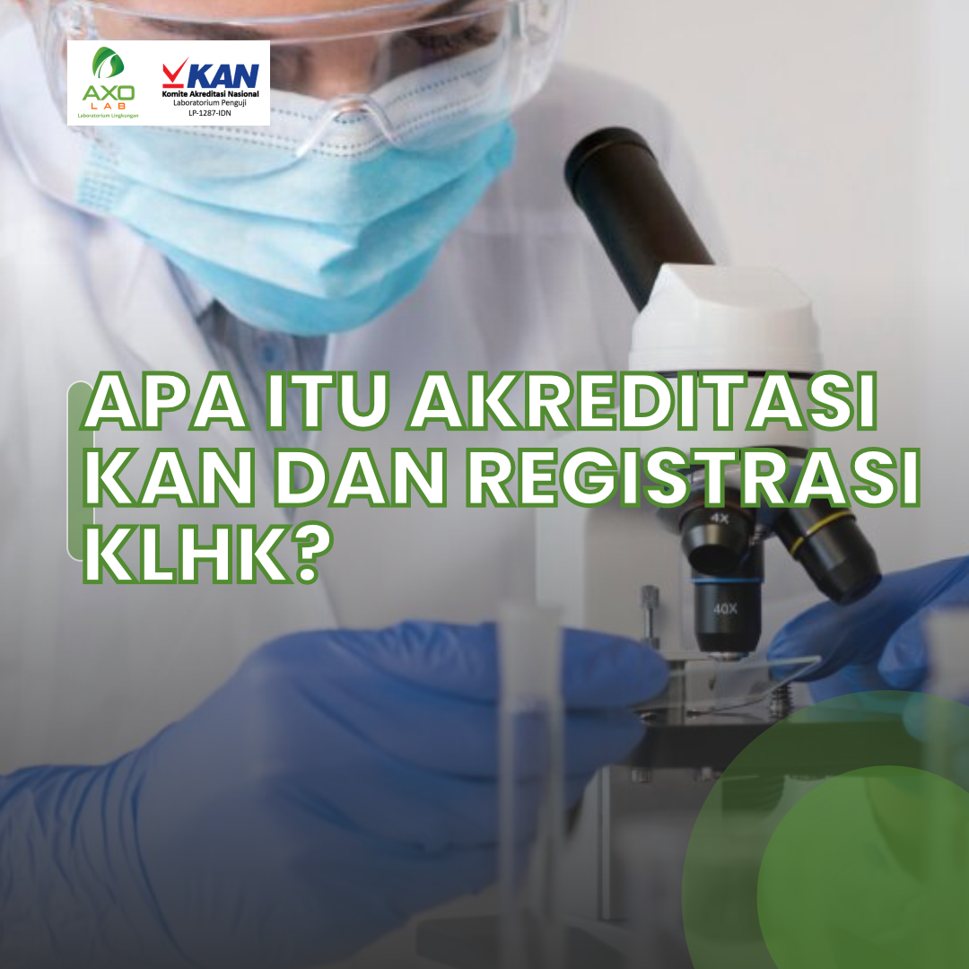 apa itu akreditasi KAN dan registrasi KLHK?